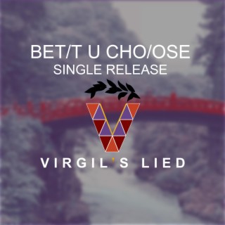 Bet/t U Cho/ose (Single Release) lyrics | Boomplay Music