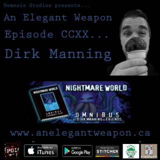 Episode CCXX...Dirk Manning
