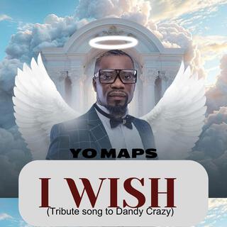 I wish (Tribute song to Dandy Crazy)