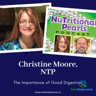Podcast 69: Christine Moore on the Importance of Good Digestion