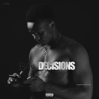 Bad Decisions