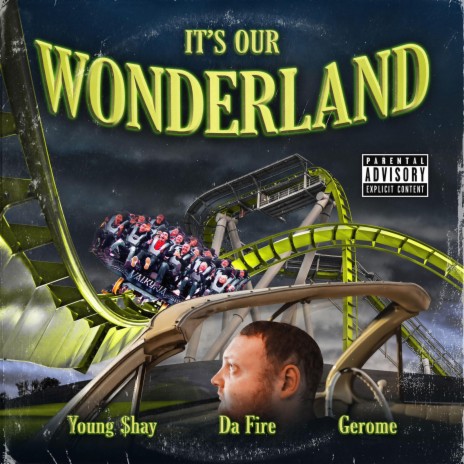 It's Our Wonderland ft. Young $hay & Gerome | Boomplay Music