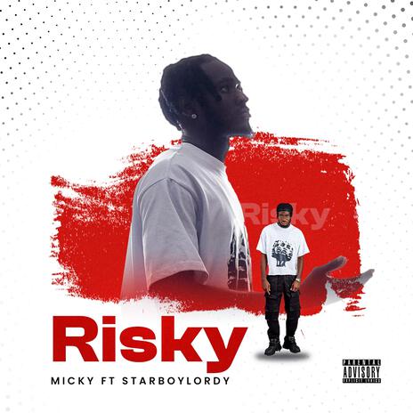 Risky ft. Starboylordy | Boomplay Music