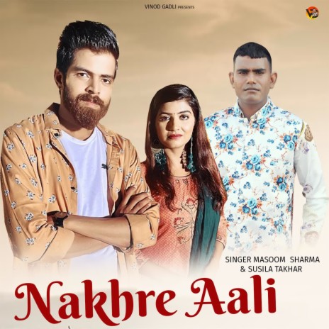 Nakhre Aali ft. Susila Takhar | Boomplay Music