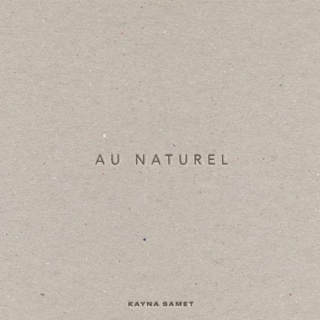 Au naturel | Boomplay Music