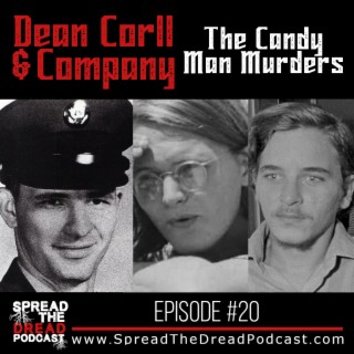 Episode #20 - Dean Corll & Company - The Candy Man Murders