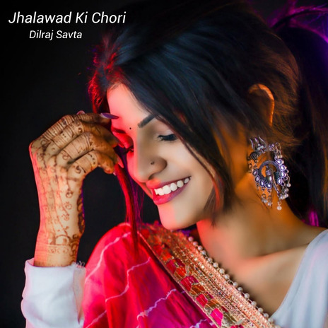 Jhalawad Ki Chori | Boomplay Music