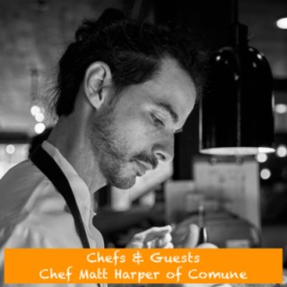 #43 - Chef Matt Harper of Comune