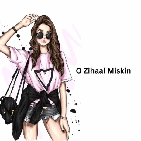 O Zihaal Miskin | Boomplay Music