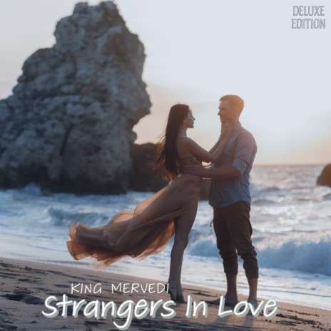 Strangers In Love (Deluxe Edition)