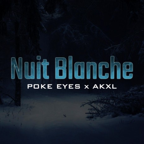 Nuit Blanche ft. Akxl | Boomplay Music