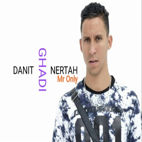 Danit ghadi nertah | Boomplay Music