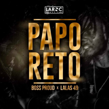 Papo Reto ft. Lalas 49 | Boomplay Music