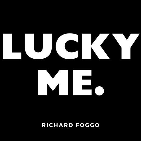 Lucky Me | Boomplay Music