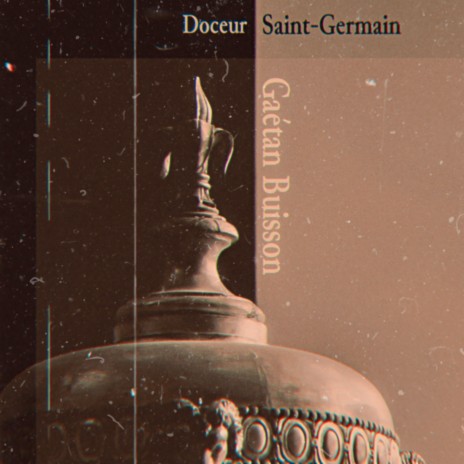 Doceur Saint-Germain | Boomplay Music