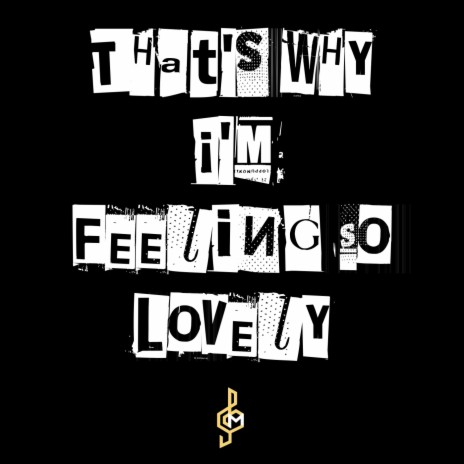 That's Why I'm Feeling So Lovely | Boomplay Music