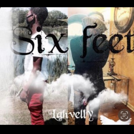 Six Feet ft. Lahvelly | Boomplay Music