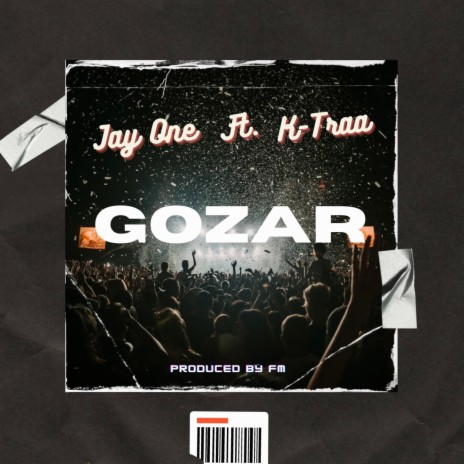 Gozar ft. Ktraa | Boomplay Music