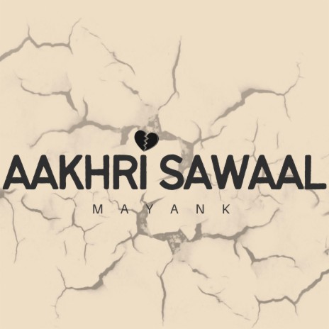 Aakhri Sawaal | Boomplay Music