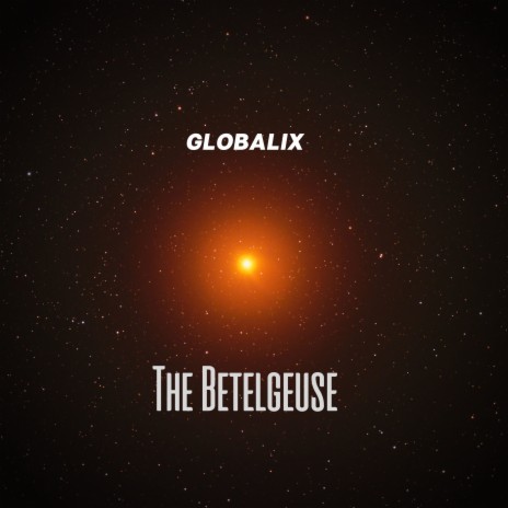 The Betelgeuse | Boomplay Music