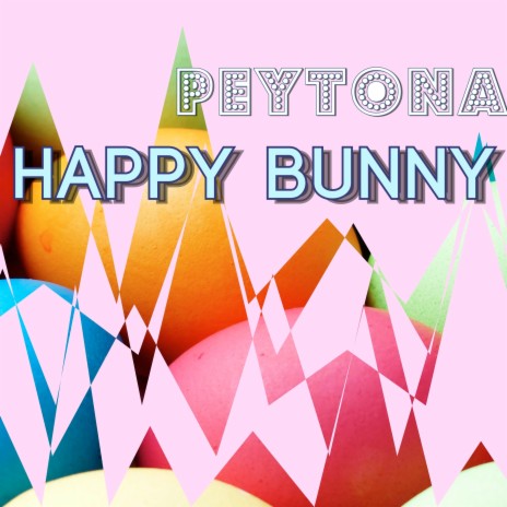 Happy Bunny | Boomplay Music