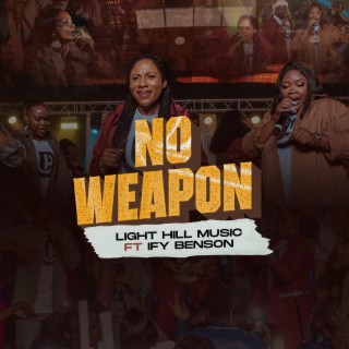 No Weapon ft. Ify Benson lyrics | Boomplay Music
