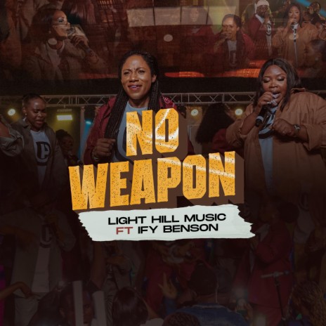 No Weapon ft. Ify Benson | Boomplay Music