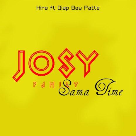 Sama Time ft. Hiro Josy & Diap Bou Patte | Boomplay Music