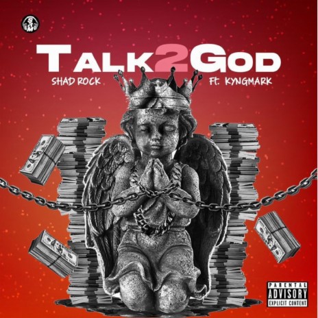 Talk 2 God ft. Kyng Mark | Boomplay Music