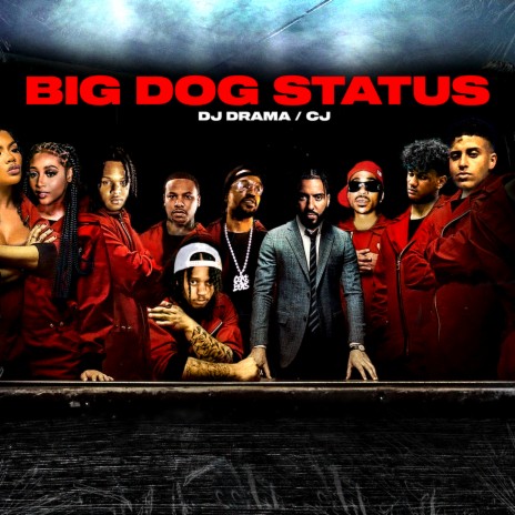 Big Dog Status ft. DJ Drama