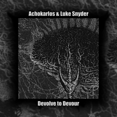 Devolve to Devour ft. Luke Snyder | Boomplay Music