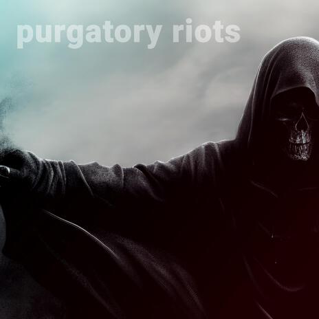 Purgatory Riots | Boomplay Music