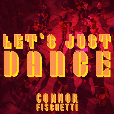 Let's Just Dance (Single Version)