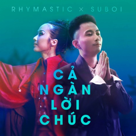 Cả Ngàn Lời Chúc ft. Suboi | Boomplay Music