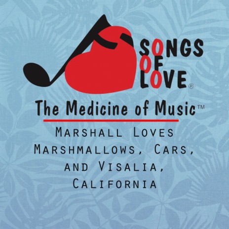 Marshall Loves Marshmallows, Cars, and Visalia, California | Boomplay Music