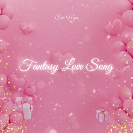 Fantasy Love Song | Boomplay Music
