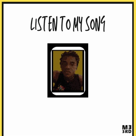 Listen to my song | Boomplay Music
