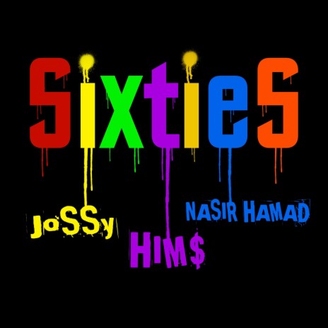 Sixties ft. Jossy & Nasir Hamad | Boomplay Music