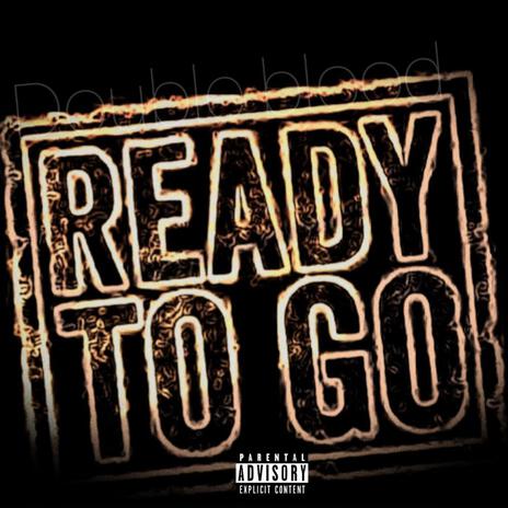 Ready to go | Boomplay Music