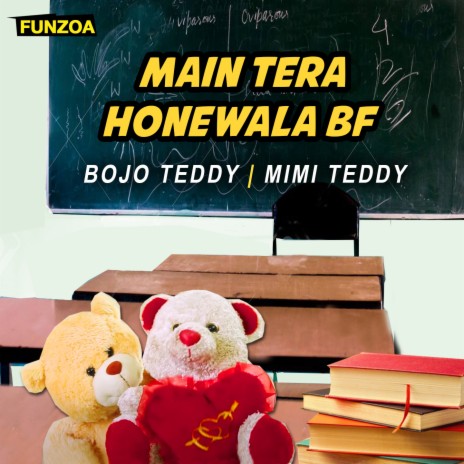 Main Tera Honewala BF ft. Mimi Teddy | Boomplay Music