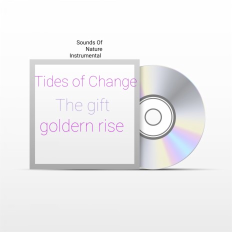 Sounds of Nature - Tides of Change the Gift Goldern Rise (Instrumental)