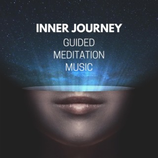 Inner Journey: Guided Meditation Music