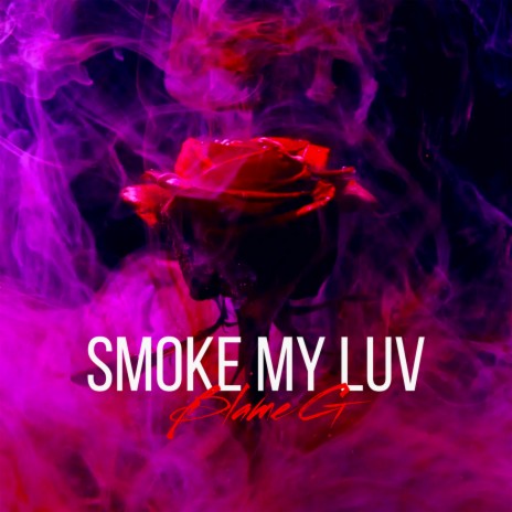 Smoke My Luv | Boomplay Music