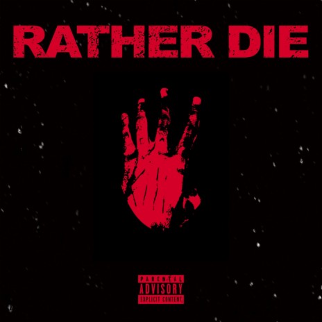 Rather Die | Boomplay Music