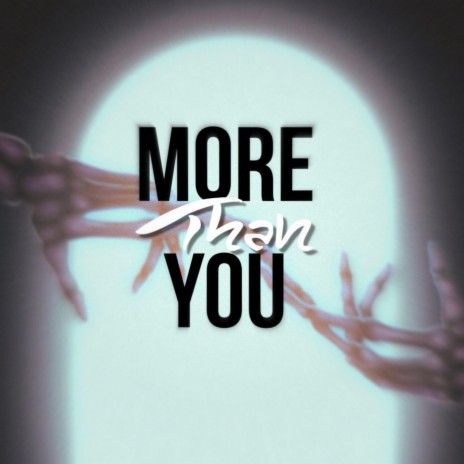 More Than You | Boomplay Music