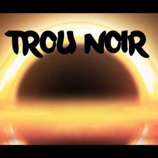 Trou Noir Prod By Mozhnobeat