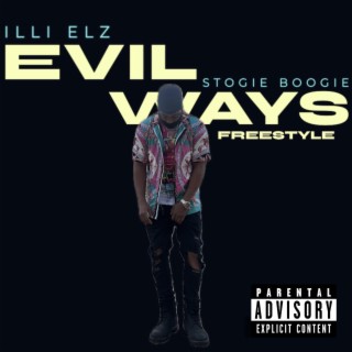 Evil Ways Freestyle ft. Stogie Boogie lyrics | Boomplay Music