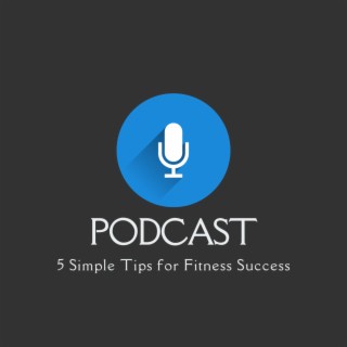 Episode 1: Fawaz Sebai Shares 5 Simple Tips for Fitness Success