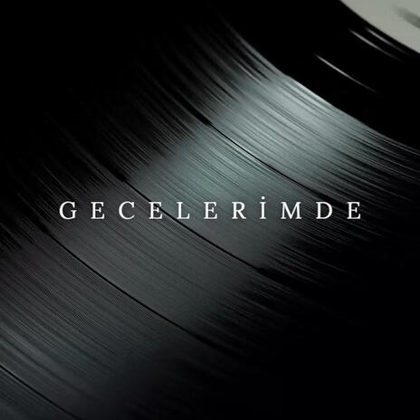 Gecelerimde | Boomplay Music