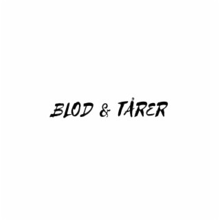 Blod & Tårer